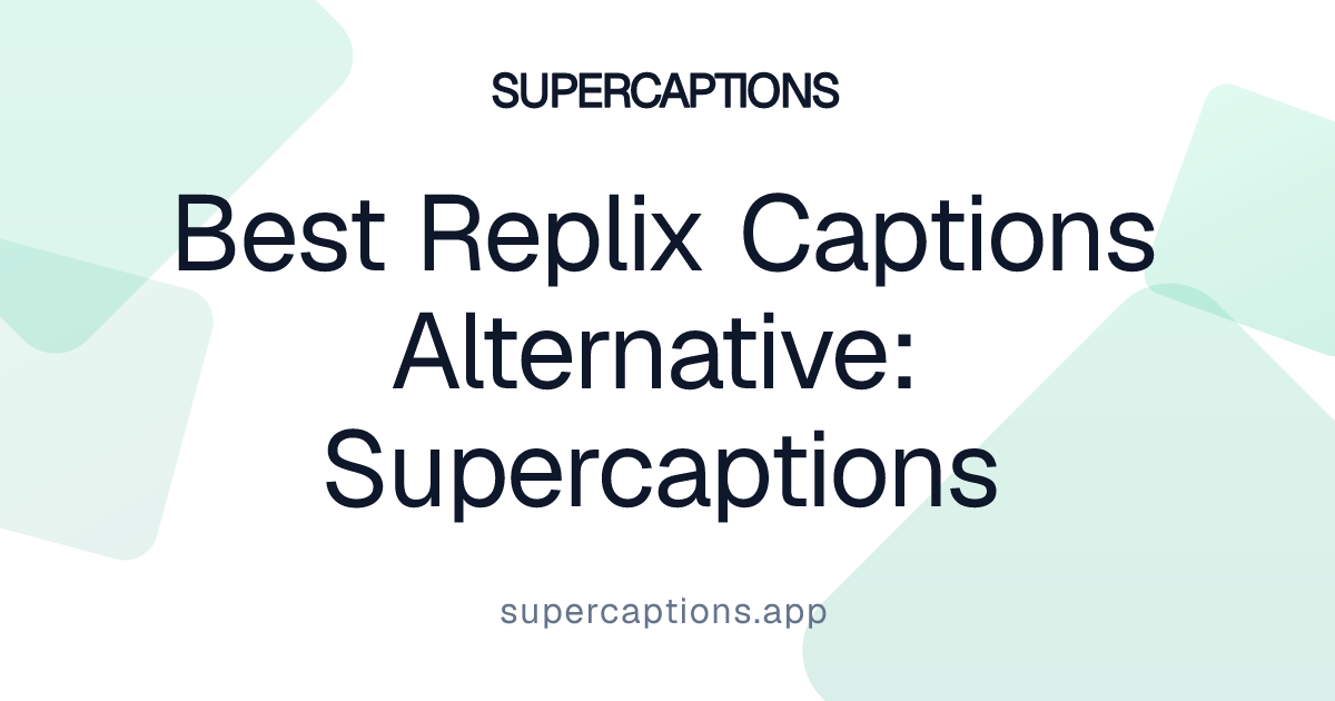 Best Replix Captions Alternative: Supercaptions